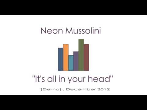 Neon Mussolini - Its all in your head (Demo version)