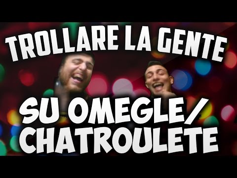 TROLLARE LA GENTE SU OMEGLE/CHATROULETTE !! ep.1 (RISATE A PALATE)