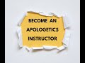 Steps In Becoming A MSOA Apologetics Instructor