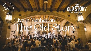 The Old Story [Live in Manhattan, New York]