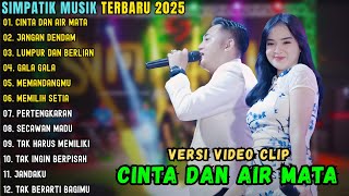 Download lagu SIMPATIK MUSIK FULL ALBUM TERBARU 2025 ~ CINTA DAN AIR MATA - JANGAN DENDAM || SIMPATIK MUSIK mp3
