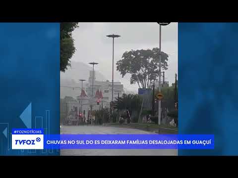 Chuvas no sul do ES deixaram famílias desalojadas em Guaçuí
