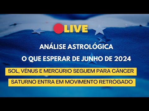 🔴 LIVE: Analise astrológica dos trânsitos do mês de Junho de 2024