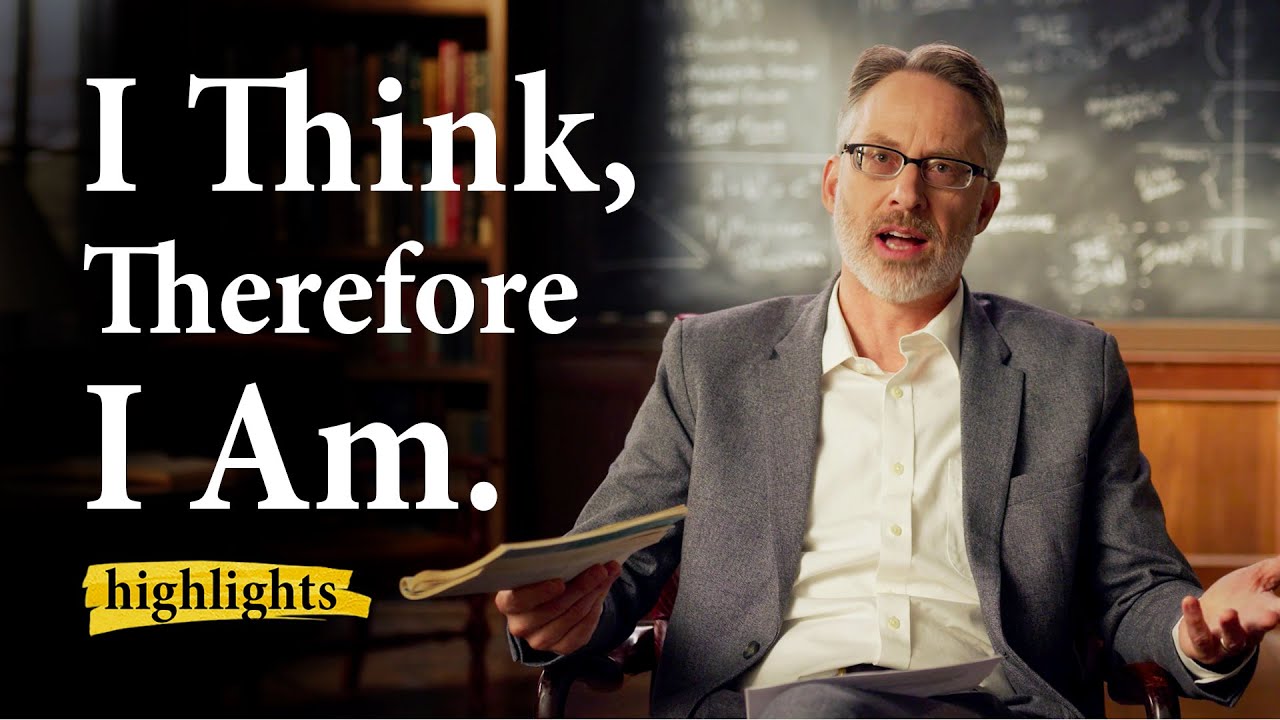 Descartes: "I Think, Therefore I Am" | Highlights Ep.45