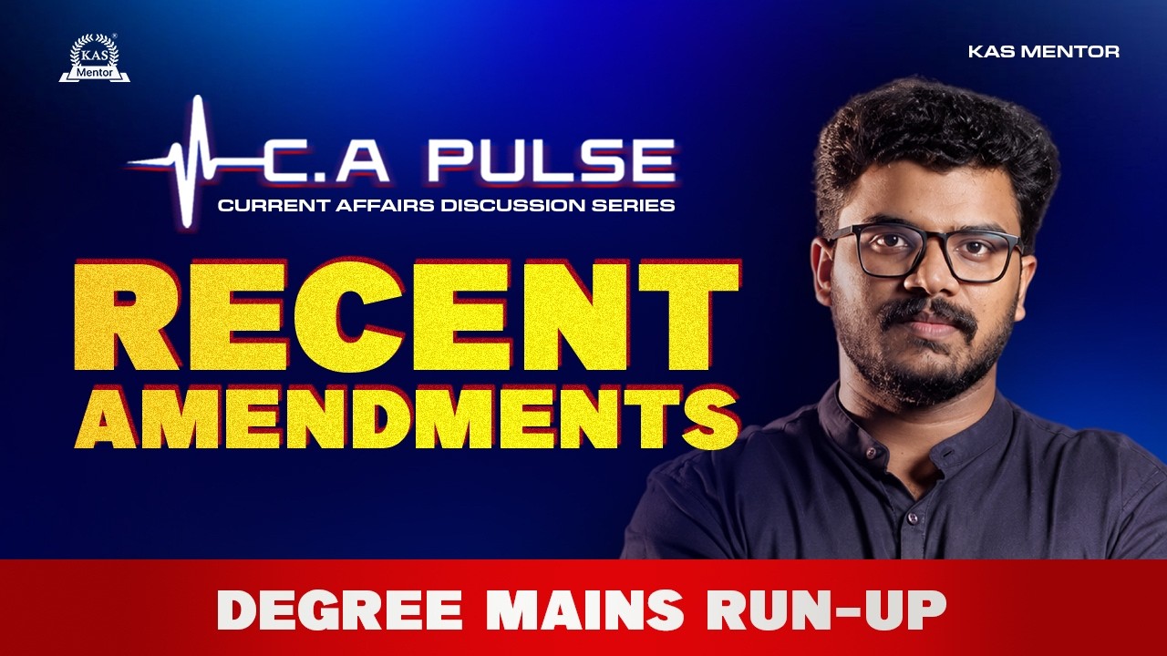 Current Affairs Discussion Series  | CONSTITUTIONAL AMENDMENTS | DEGREE MAINS RUN-UP | C.A. Pulse