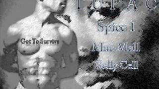 2Pac, Spice 1, Mac Mall, Celly Cell-Got To Survive