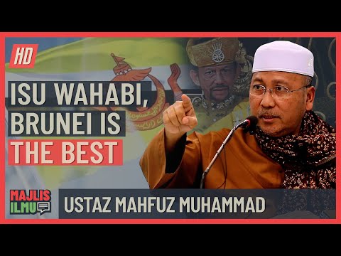 Ustaz Mahfuz Muhammad - Isu Wahabi, Brunei Is The Best