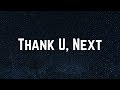 Ariana Grande - Thank U, Next (Clean Lyrics)