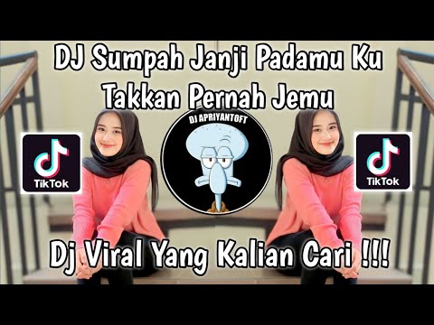 DJ SUMPAH JANJI PADAMU KU TAKKAN PERNAH JEMU | DJ BUKAN KALENG KALENG VIRAL TIK TOK 2023 !