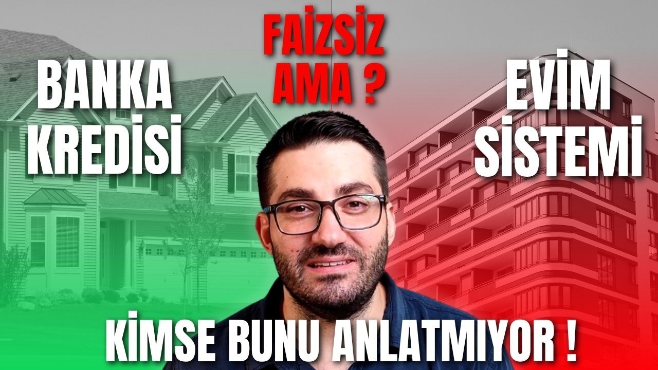 Banka Kredisi mi Evim Sistemi mi? Gerçek Maliyeti Hesapladım