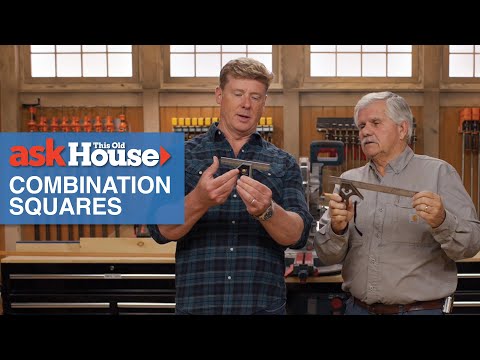 All About Combination Squares | Ask This Old House