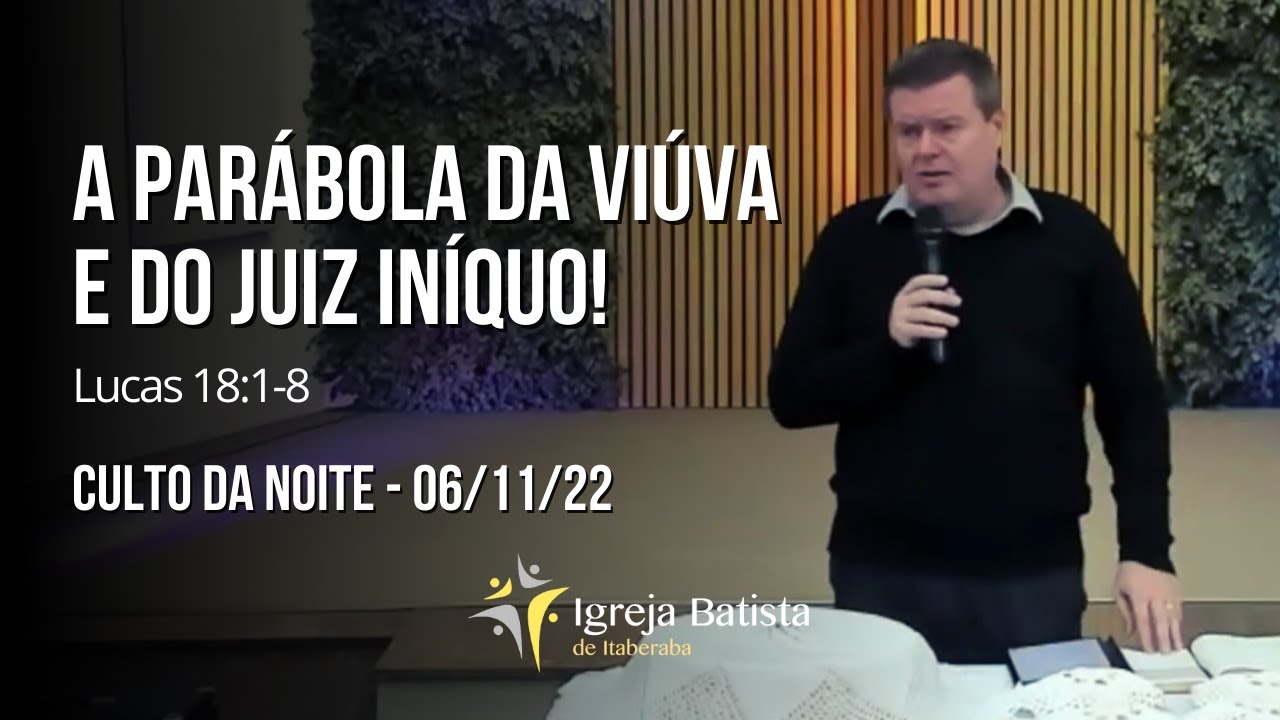 A parábola da viúva e do juiz iníquo! - Lucas 18:1-8
