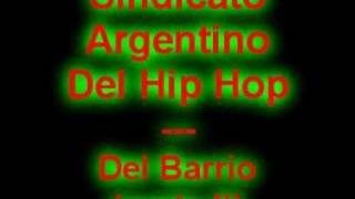 Sindicato Argentino Del Hip Hop - Del Barrio (parte II)