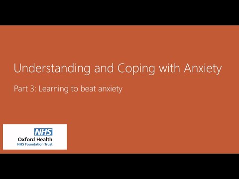 CAMHS | Understanding and coping with anxiety | Part 3: Learning to beat anxiety