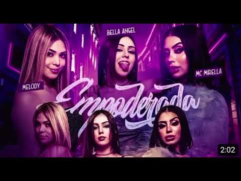 MC mirella, melody e Bella angel - empoderada (planetadosleal)
