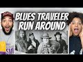 LOVED IT!| FIRST TIME HEARING Blues Traveler  - Runaround REACTION