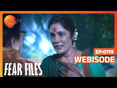 Fear Files | Ep - 119 | Webisode | Zee TV