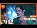 Fear Files Ep 119 Webisode Zee TV