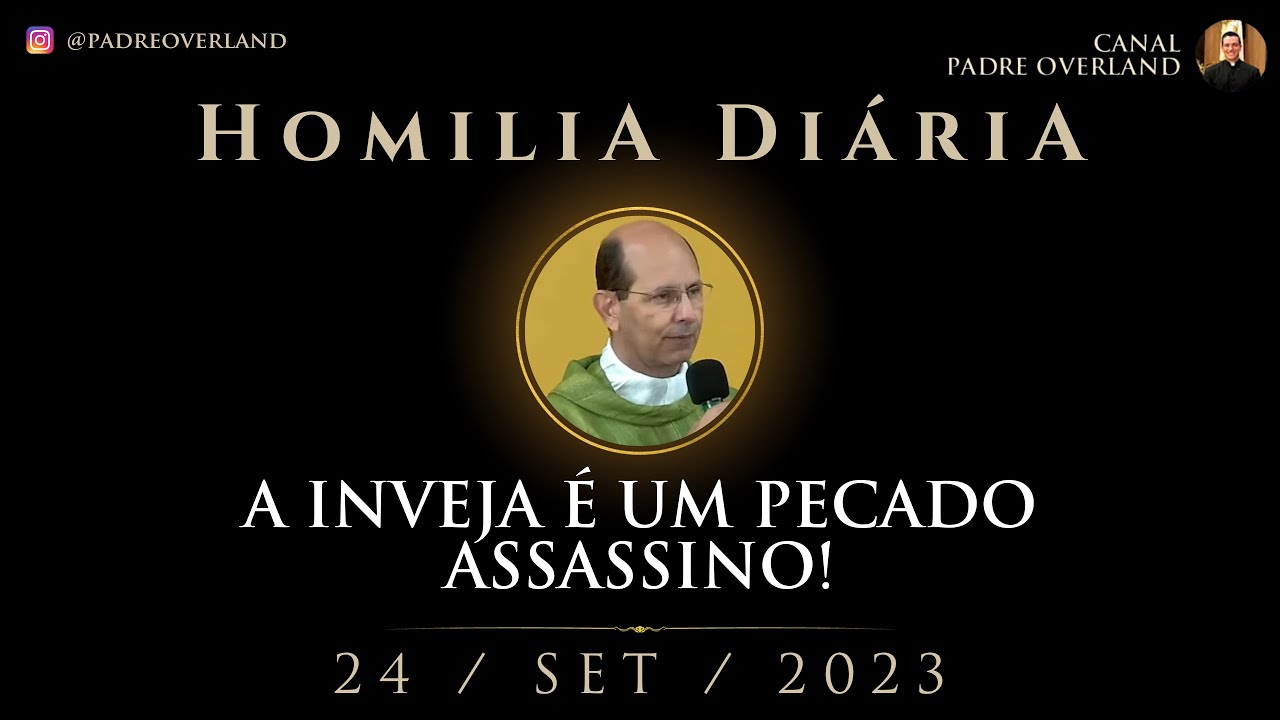 A inveja é um pecado assassino! (Pe. Paulo Ricardo - Homilia - 24/09/2023)