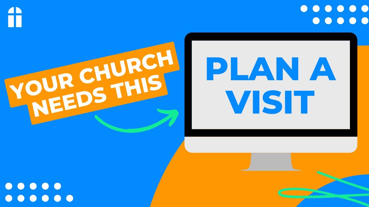 3 Reasons Why Your Church Website Needs the Plan A Visit Feature