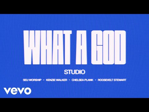 SEU Worship, Kenzie Walker, Chelsea Plank, Roosevelt Stewart - What A God (Studio Lyric Visualizer)