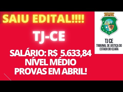 TJCE / SAIU EDITAL! NÍVEL MÉDIO! Tribunal de justiça do Ceará 2023