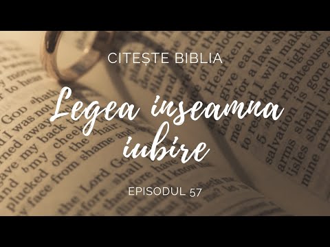 Legea inseamna iubire | cartea Deuteronomul | Citeste Biblia | Ep. 57