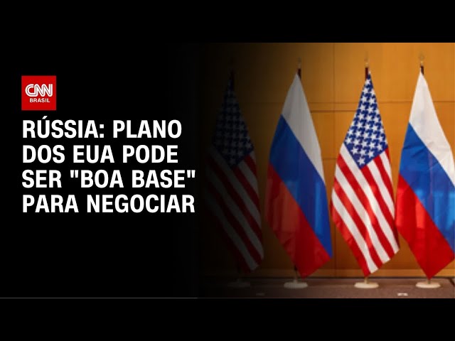 Plano dos EUA pode ser "boa base" para negociar, diz Rússia sobre conflito com a Ucrânia  | LIVE CNN