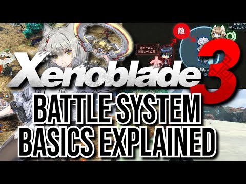 Xenoblade 3 - BATTLE SYSTEM EXPLAINED!