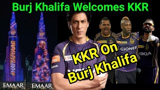 KKR on Burj Khalifa | Burj Khalifa Welcomes KKR | Super Stardom Of SRK | World's biggest Star