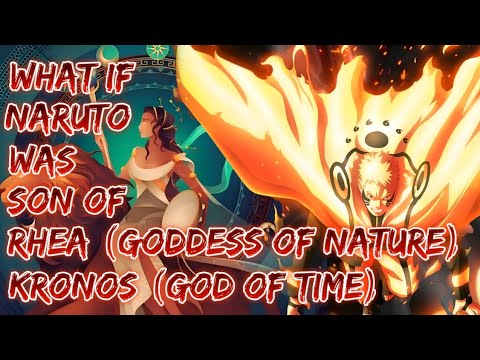 What If Naruto The Son of Kronos and Rhea and Champion of Fate | Time God