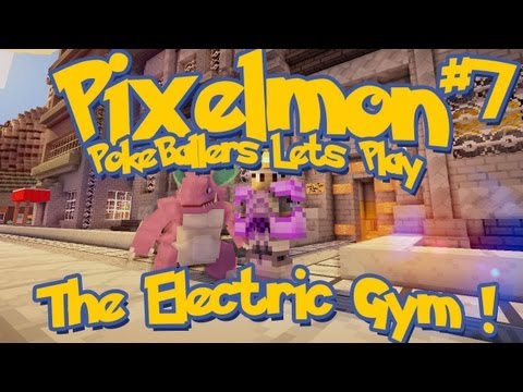 Pixelmon Server Minecraft Pokemon Mod Pokeballers Lets Play! Ep 7 - The Electric Gym!
