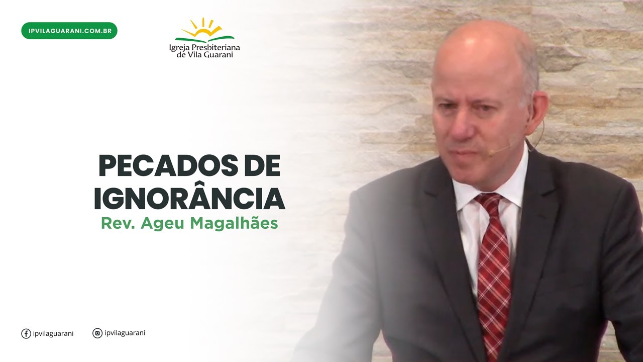 Pecados de ignorancia - Levítico 4 | Rev Ageu Magalhães