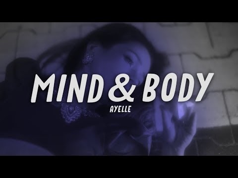 Ayelle - Mind & Body