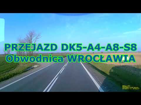Przejazd DK5 - A4 - A8 - S8  Obwodnica WROCŁAWIA