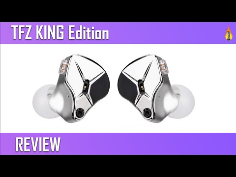 TFZ KING Edition review - Man my ears hurt..