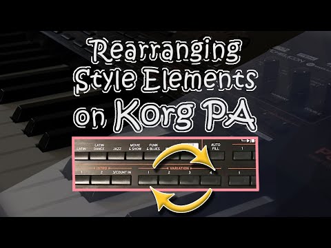 Rearranging style elements in Korg PA |  Swapping variations | Korg style edit techniques