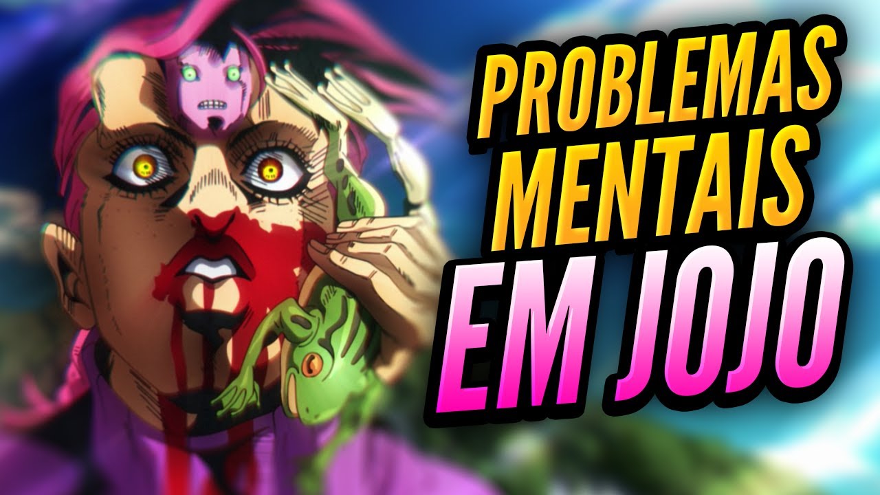 Personagens Com PROBLEMAS MENTAIS em JOJO