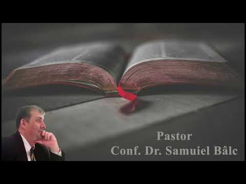 Samuiel Bâlc: Ziua lui Toma poate fi și ziua ta! Ioan 20:24-29