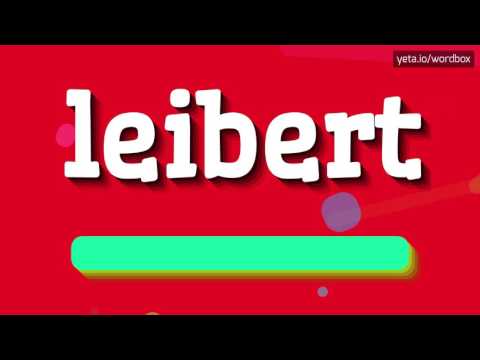 LEIBERT - HOW TO PRONOUNCE IT!?