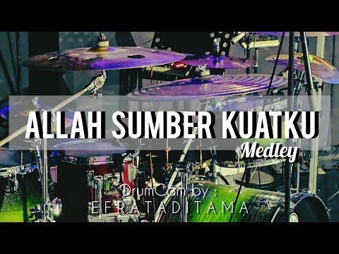 Allah Sumber Kuatku Medley | DrumCam by Efrataditama
