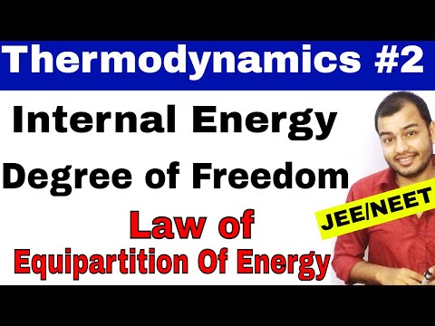 Thermodynamics 02 (Physics ) | Internal Energy : Degree of Freedom , Law Of Equipartition Of Energy Video