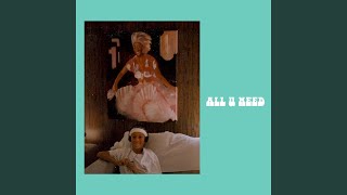 All U Need