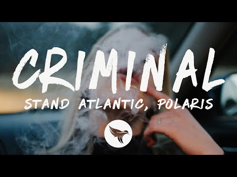 Stand Atlantic & Polaris - CRIMINAL (Lyrics)