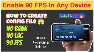 Enable 90 FPS In Any Device Permanently | Make Your Own Config File | 100% Working Trick 🔥