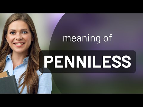 Understanding the Meaning of "Penniless": A Guide for English Learners