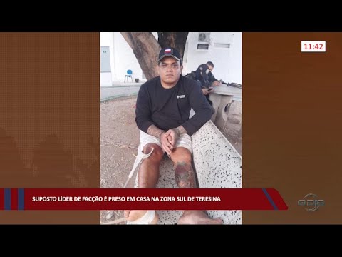 Suposto líder de facção é preso em casa na zona sul de Teresina 21 09 2022