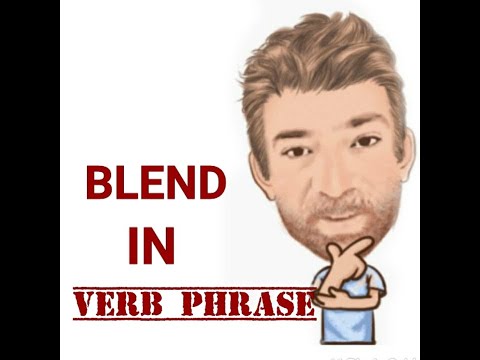 English Tutor Nick P Verb Phrase (414) Blend In - Three Meanings