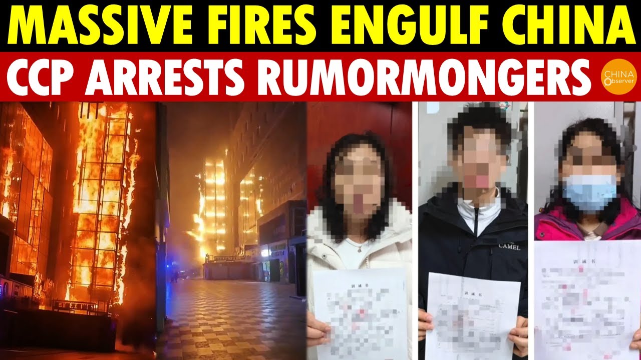Fires Sweep China, Buildings Burn One After Another, CCP’s First Move: Arresting ‘Rumormongers’
