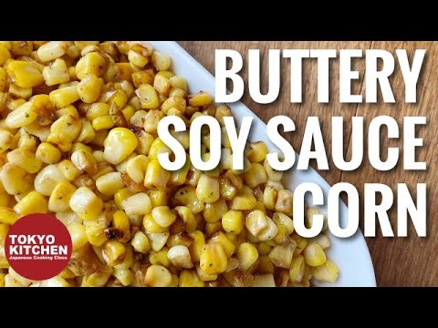 HOW TO MAKE BUTTERY SOY SAUCE CORN | Too Easy and Addictive !